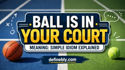 ball is in your court meaning