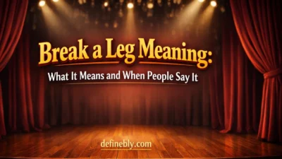 break a leg meaning