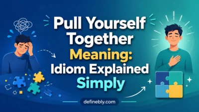 pull yourself together meaning